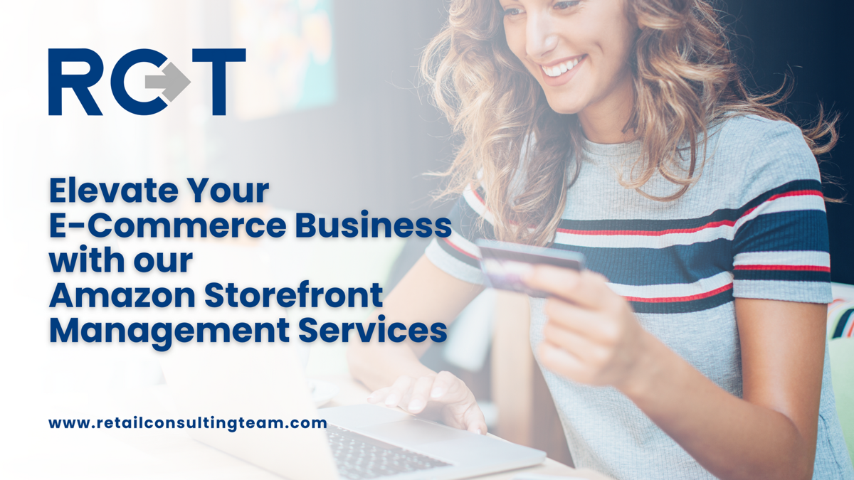 Elevate Your E-Commerce Business with Retail Consulting Team's Amazon Storefront Management Services